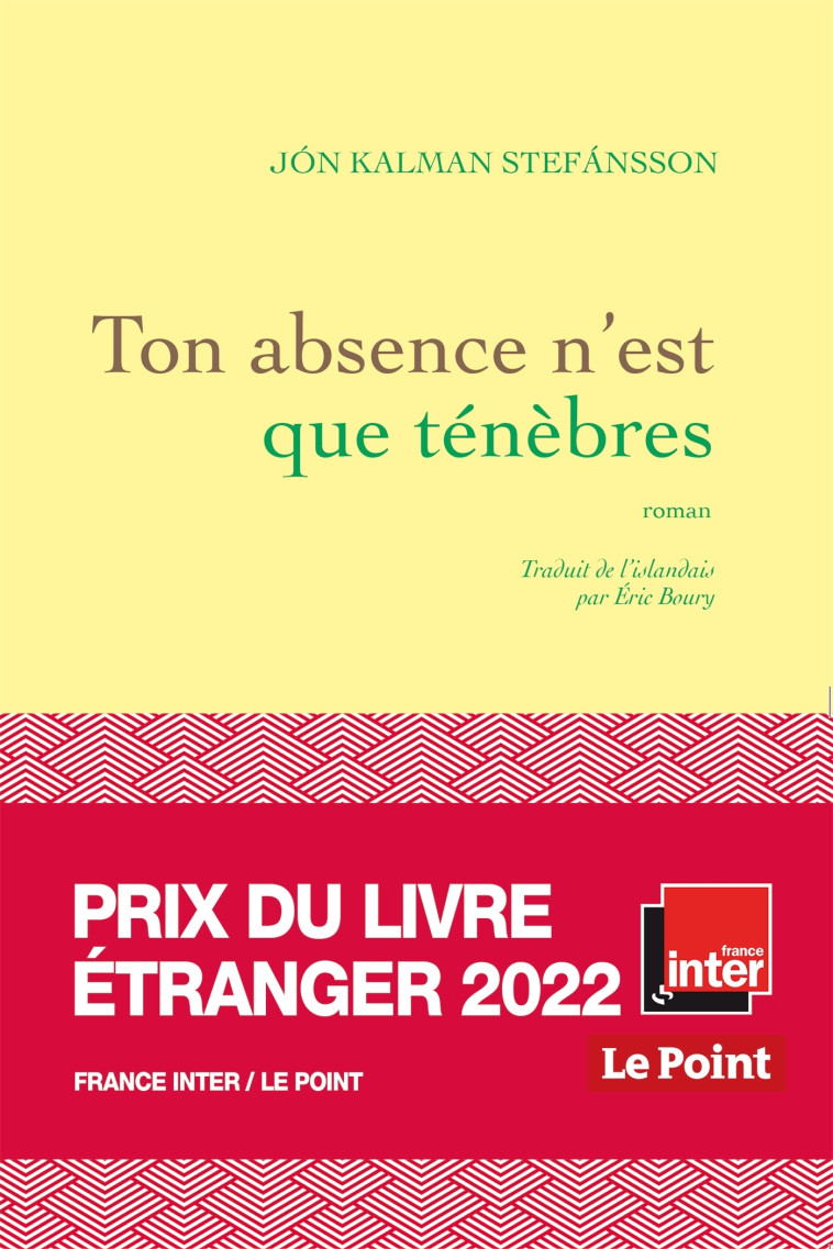 Ton absence n'est que ténèbres - Jón Kalman Stefánsson - GRASSET