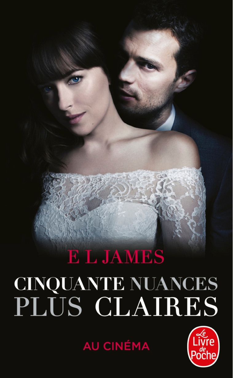 Cinquante nuances plus claires (Cinquante nuances, Tome 3) -Édition film - E L James - LGF