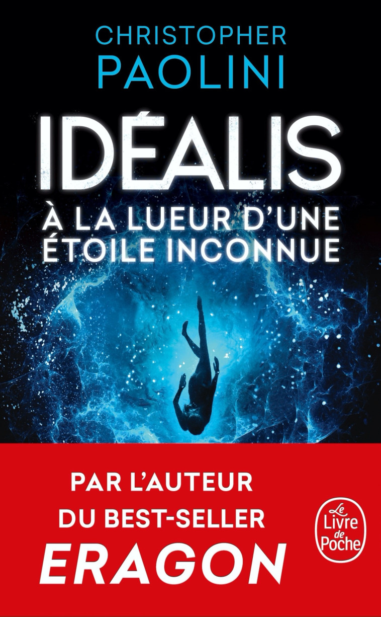 A la lueur d'une étoile inconnue (Idéalis, Tome 1) - Christopher Paolini - LGF