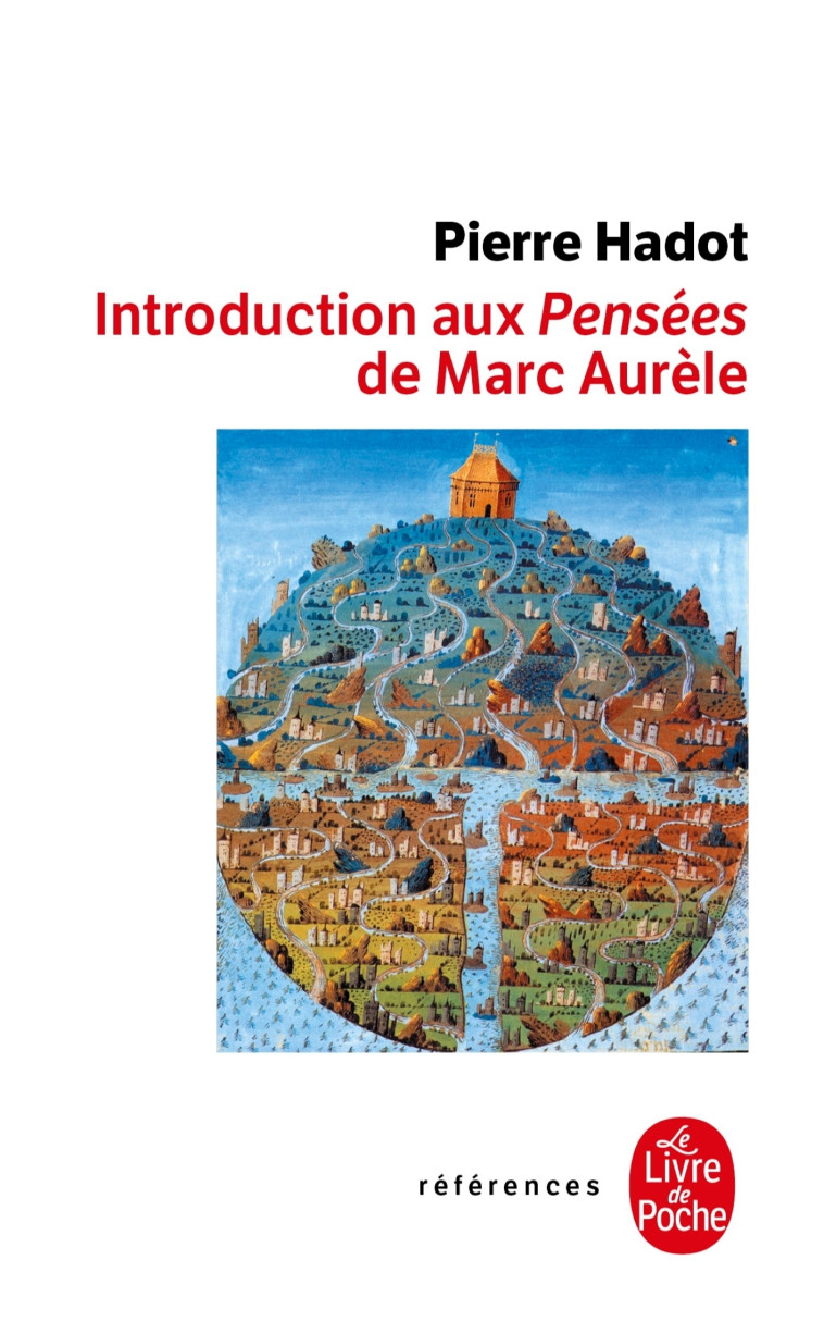 Introduction aux pensées de Marc Aurèle - Pierre Hadot - LGF