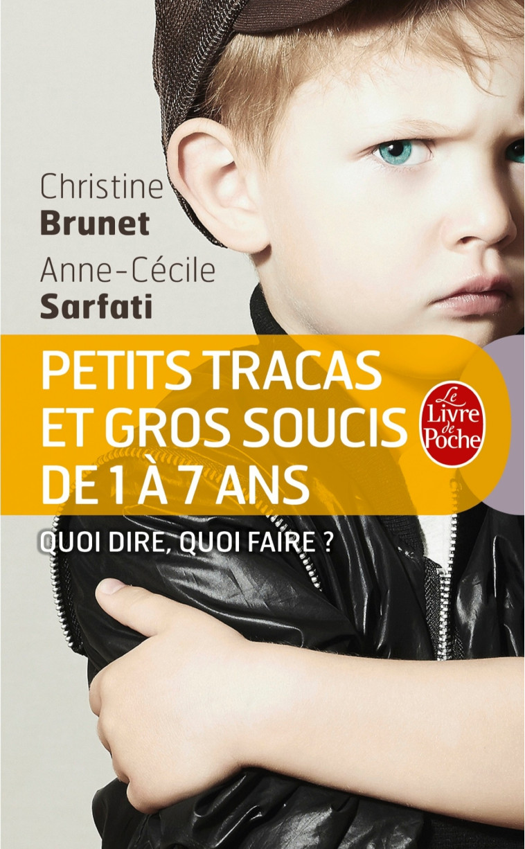 Petits tracas et gros soucis de 1 à 7 ans - Anne-Cécile Sarfati - LGF