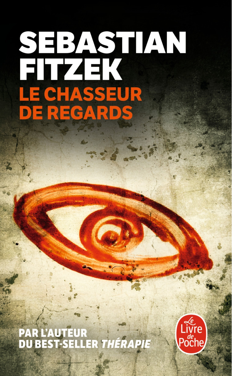 Le Chasseur de regards - Sebastian Fitzek - LGF