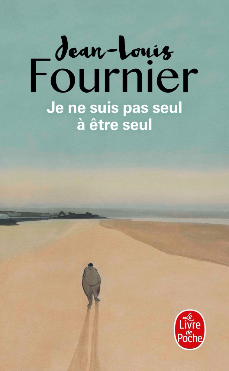 Je ne suis pas seul à être seul - Jean-Louis Fournier - LGF