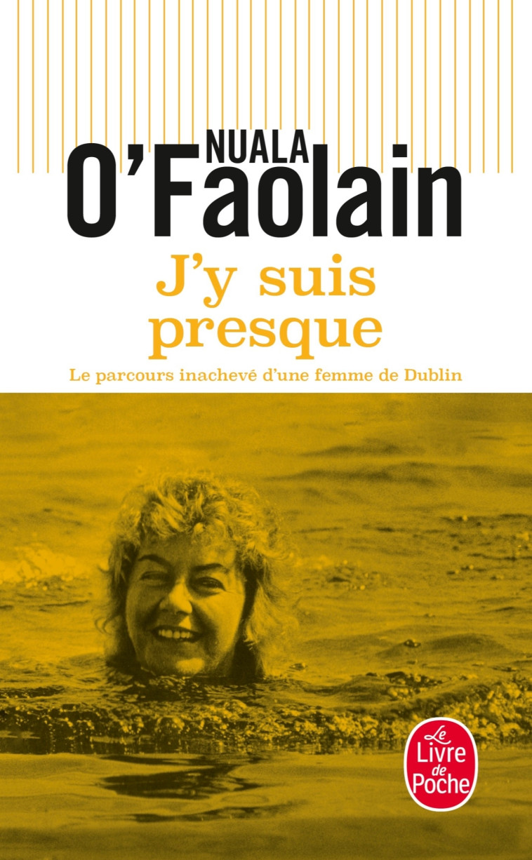 J'y suis presque - Nuala O'Faolain - LGF