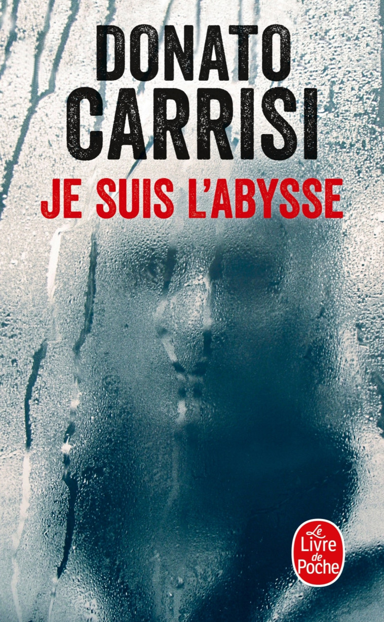 Je suis l'Abysse - Donato Carrisi - LGF