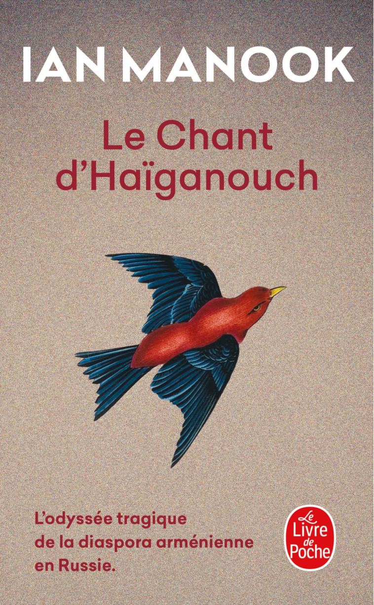 Le Chant d'Haïganouch - Ian Manook - LGF