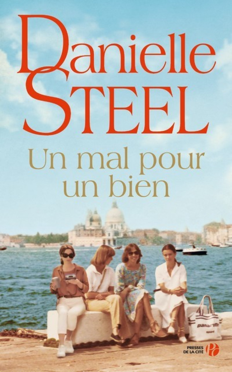 Un mal pour un bien - Danielle Steel - PRESSES CITE