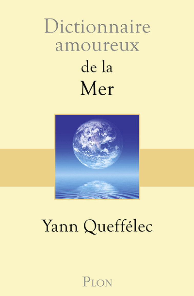 Dictionnaire Amoureux de la mer - Yann Queffélec - PLON