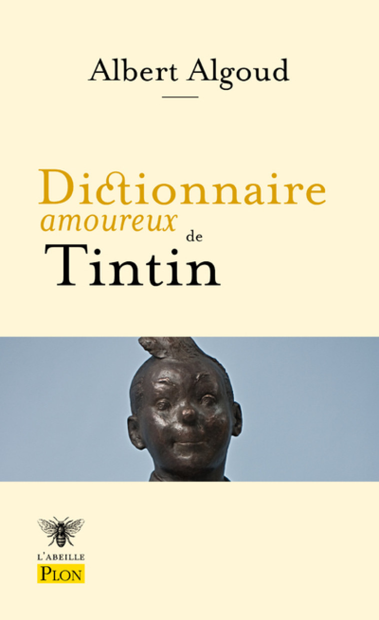 Dictionnaire amoureux de Tintin - Albert Algoud - PLON