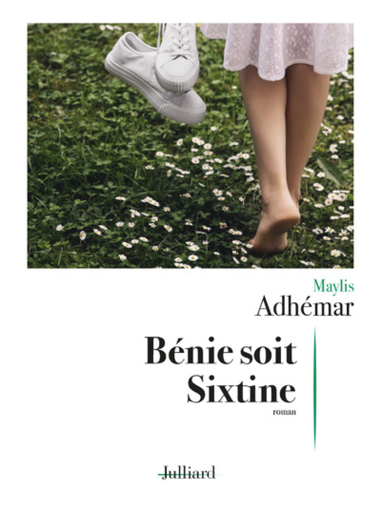 Bénie soit Sixtine - Maylis Adhémar - JULLIARD