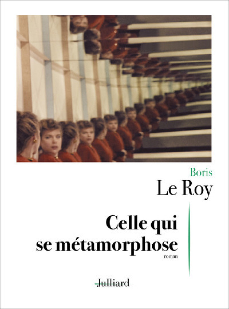 Celle qui se métamorphose - Boris Le Roy - JULLIARD