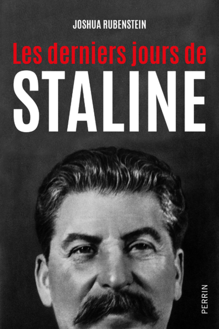 Les derniers jours de Staline - Joshua Rubenstein - PERRIN