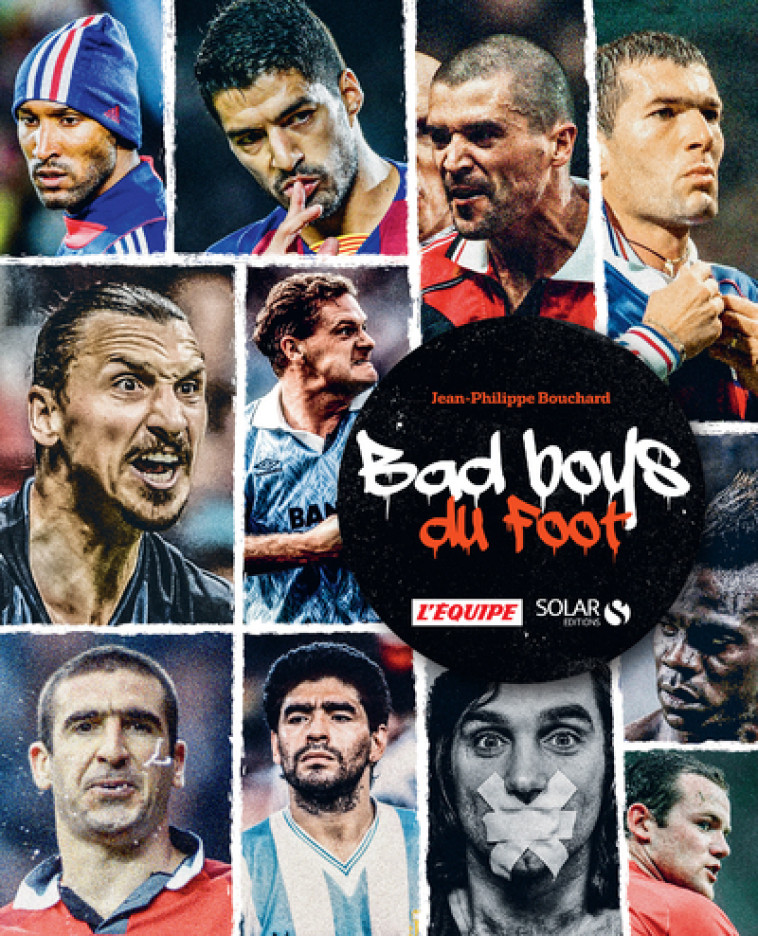 Bad boys du foot - Jean-Philippe Bouchard - SOLAR