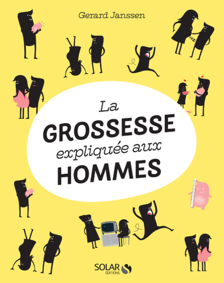 La grossesse expliquée aux hommes - NE - Gerard Janssen - SOLAR