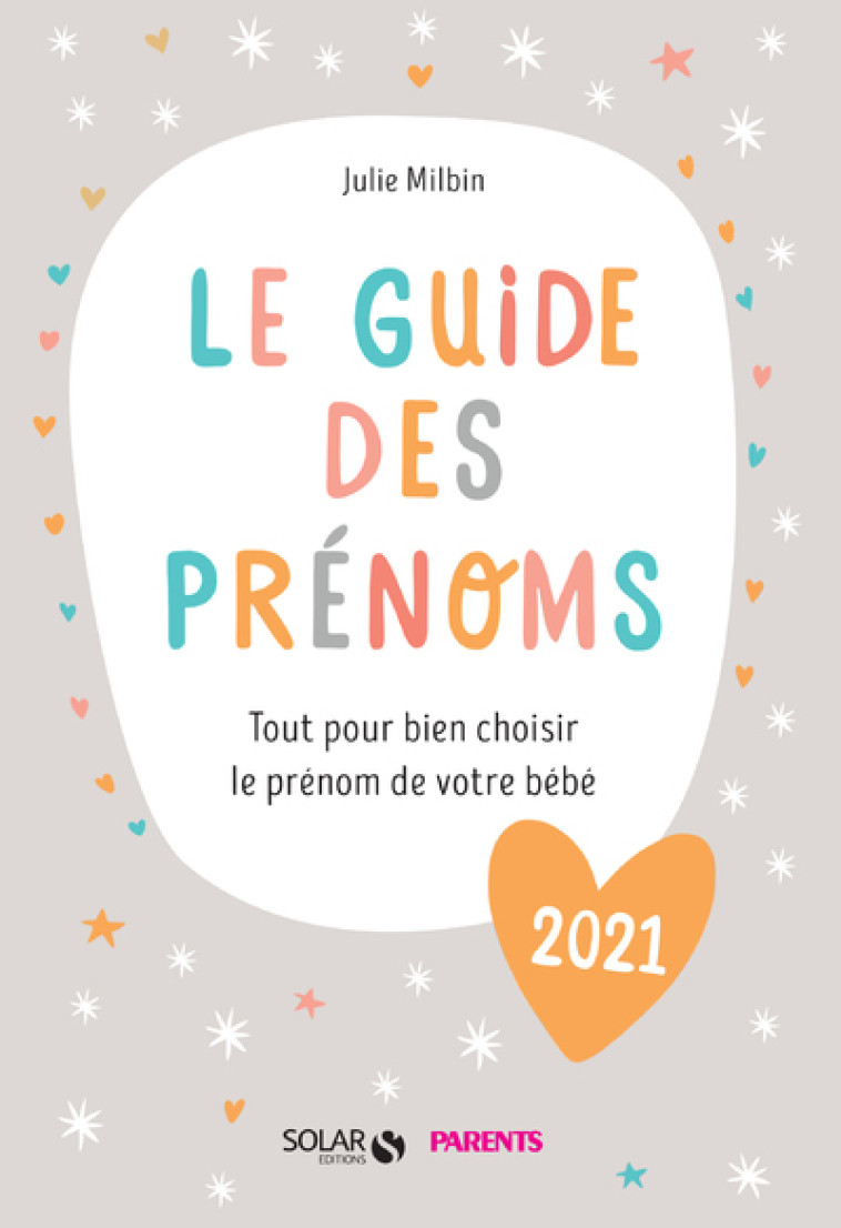 Le guide des prénoms 2021 - Julie Milbin - SOLAR