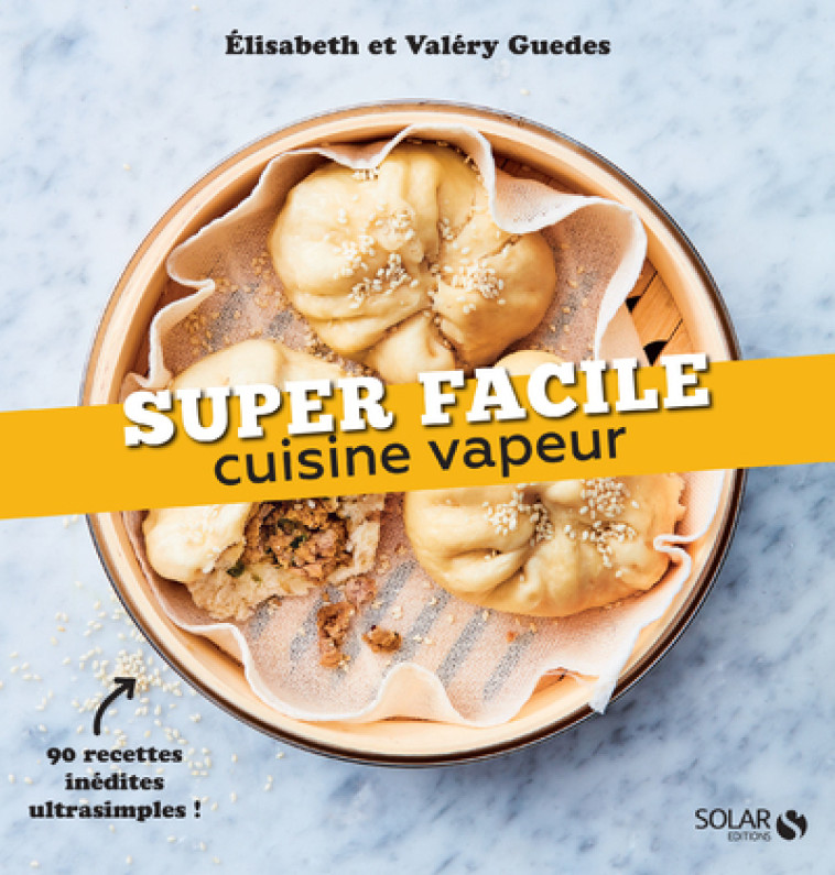 Cuisine vapeur - super facile - Valéry Guedes - SOLAR