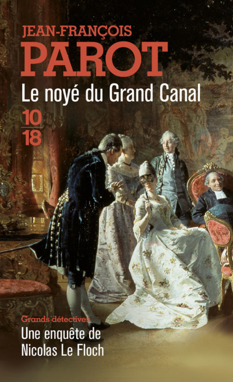 Le noyé du Grand Canal - Jean-François Parot - 10 X 18