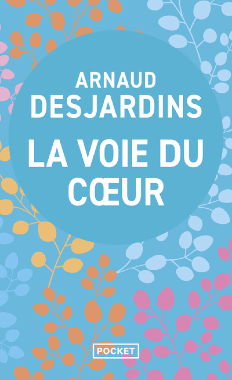 La voie du coeur - Arnaud Desjardins - POCKET