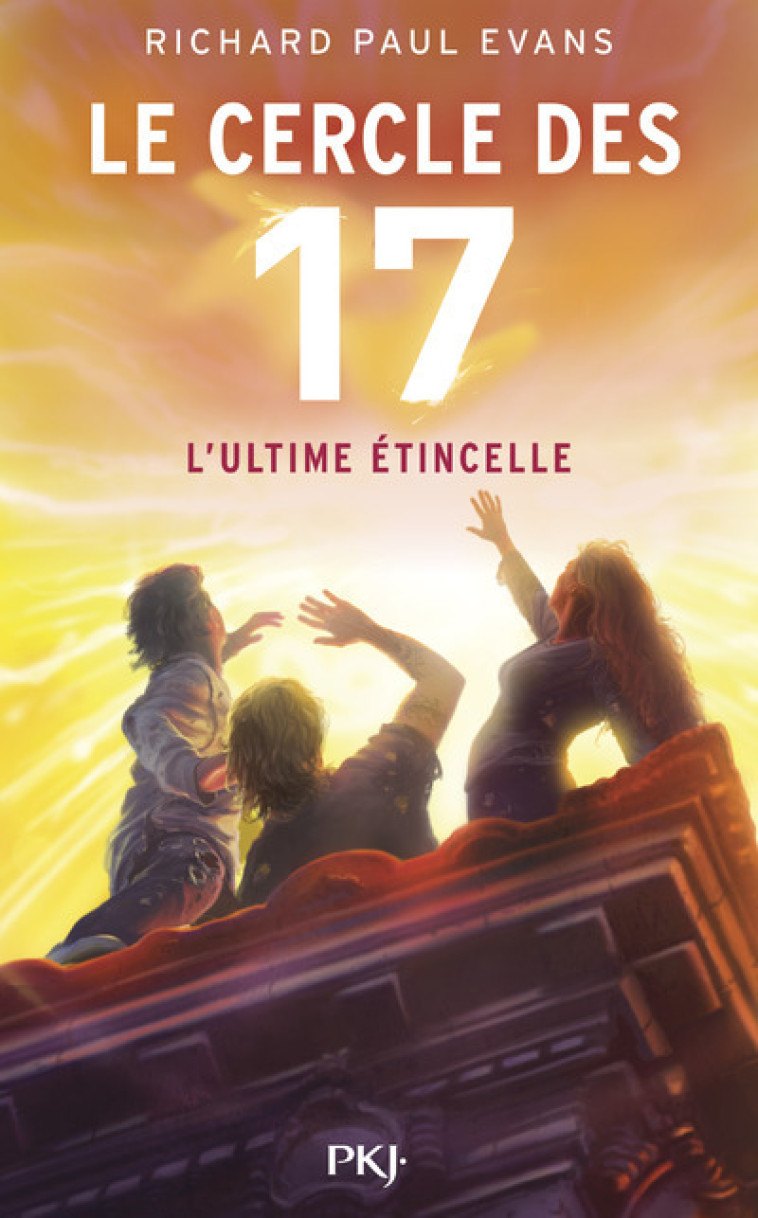 Le cercle des 17 - tome 7 L'ultime étincelle - Richard Paul Evans - POCKET JEUNESSE