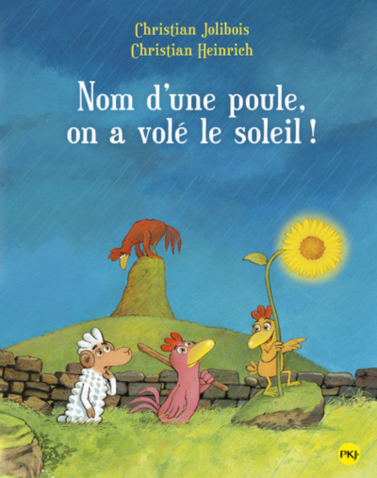 Nom d'une poule, on a volé le soleil ! - tome 4 - Christian Jolibois - POCKET JEUNESSE