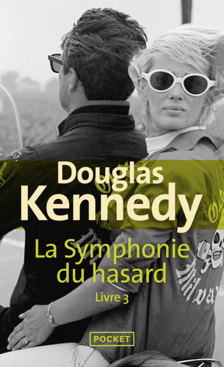 La Symphonie du hasard - tome 3 - Douglas Kennedy - POCKET