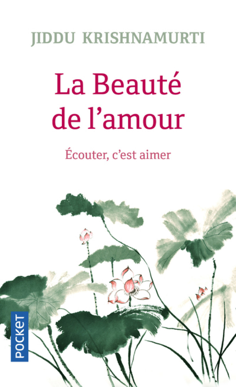 La Beauté de l'amour - Jiddu Krishnamurti - POCKET