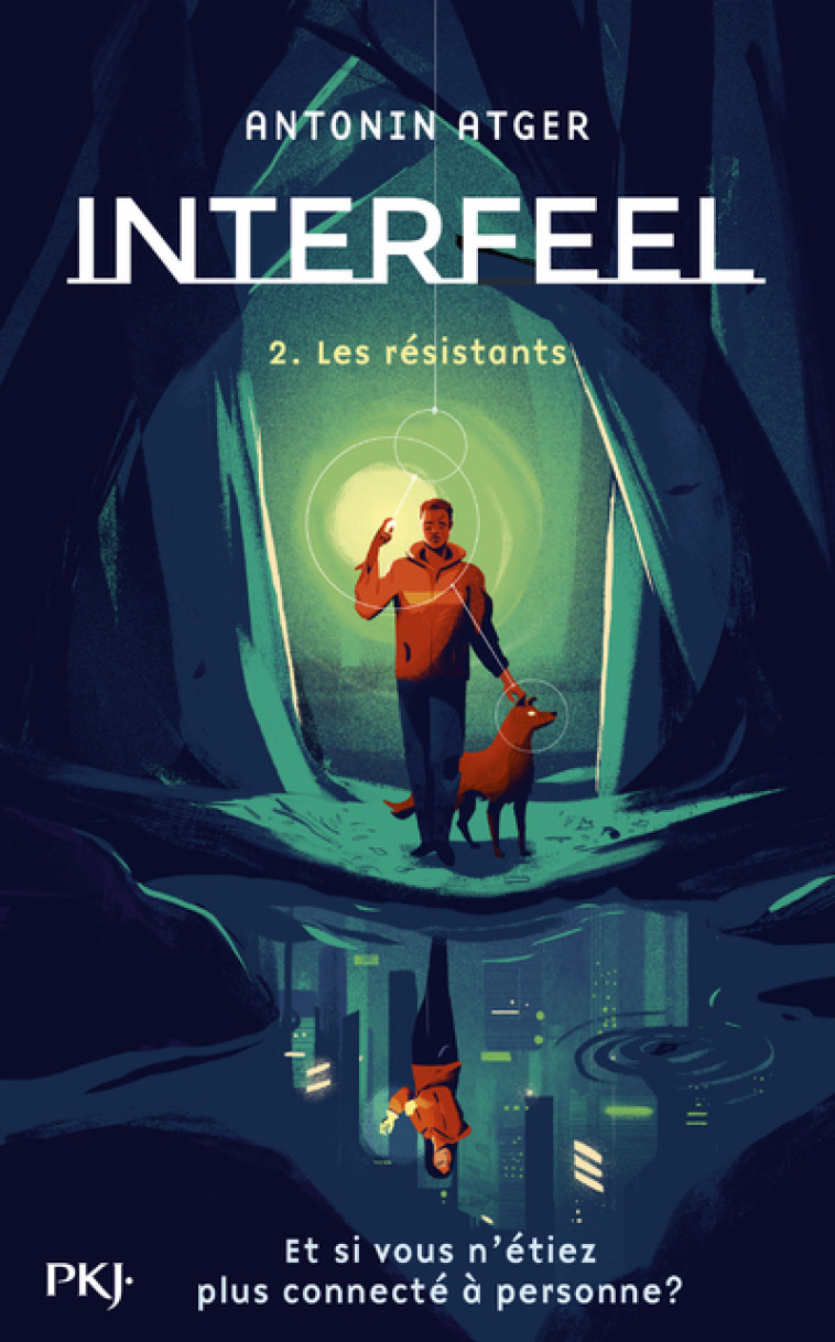 Interfeel - tome 2 Les résistants - Antonin Atger - POCKET JEUNESSE