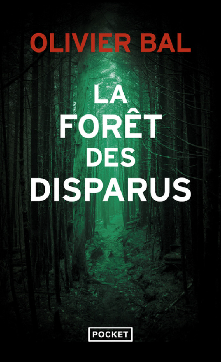 La Forêt des disparus - Olivier Bal - POCKET