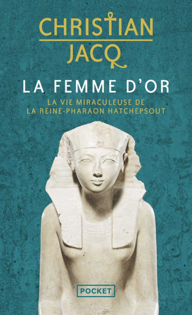 La Femme d'or - Christian Jacq - POCKET