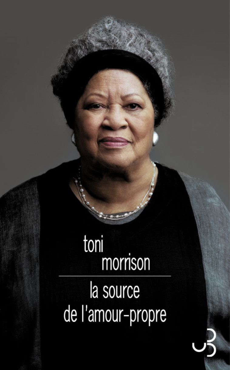 La source de l'amour-propre - Toni Morrison - BOURGOIS