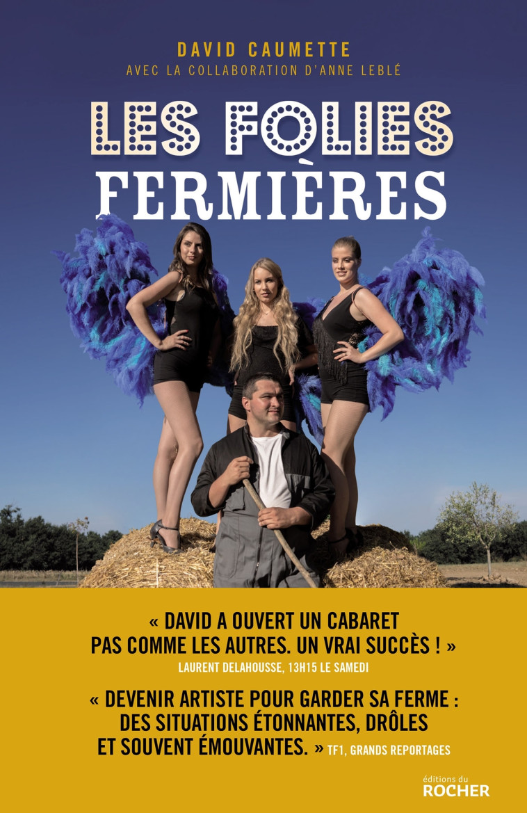 Les Folies Fermières - David Caumette - DU ROCHER