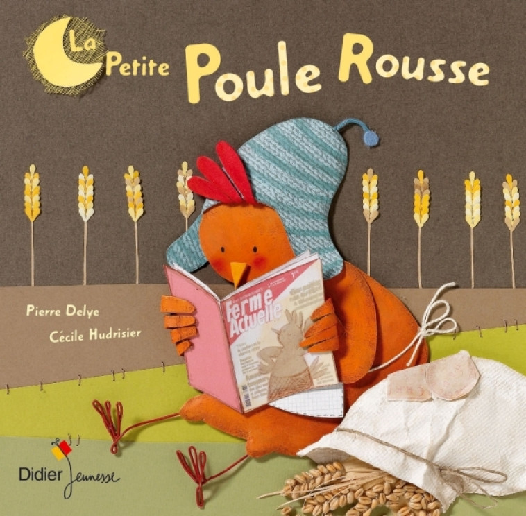 La petite poule rousse - Pierre Delye - DIDIER JEUNESSE