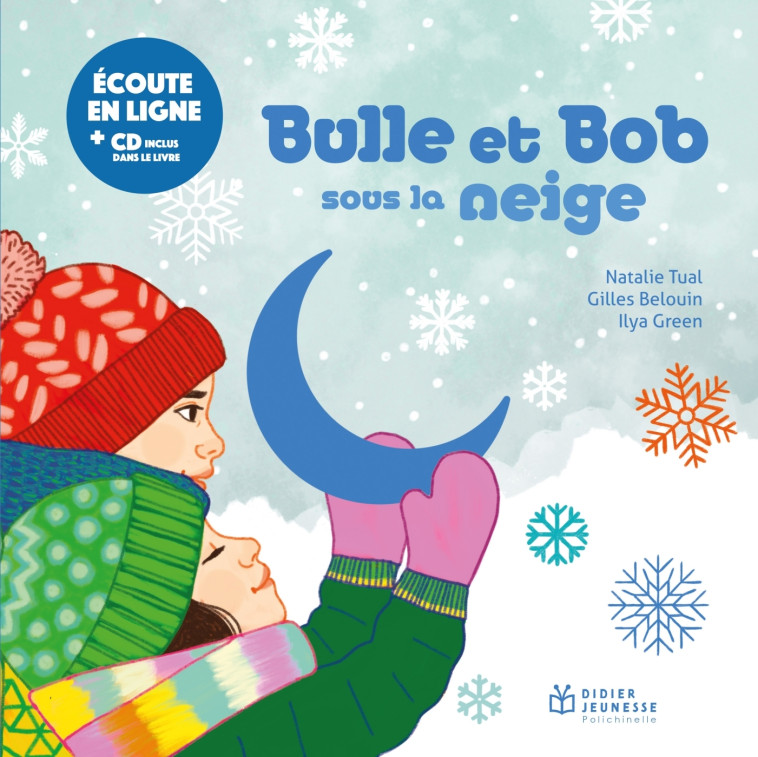 Bulle et Bob sous la neige - Natalie Tual - DIDIER JEUNESSE