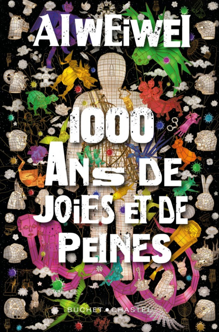 1 000 ans de joies et de peines - Ai Weiwei - BUCHET CHASTEL