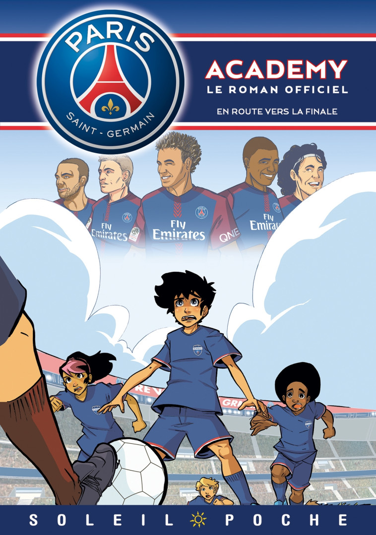 Paris Saint-Germain Academy - En Route vers la finale -  MARIOLLE+BENTO+PERDROLLE - SOLEIL