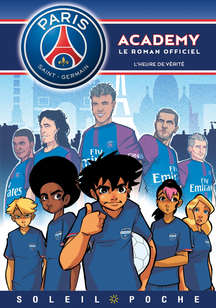 Paris Saint-Germain Academy - L'heure de Vérité -  MARIOLLE+BENTO+PERDROLLE - SOLEIL