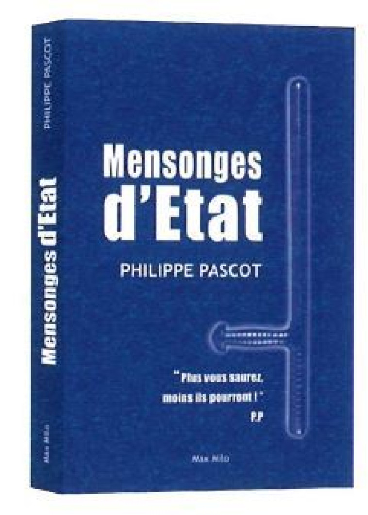 Mensonges d'Etat - Philippe Pascot - MAX MILO