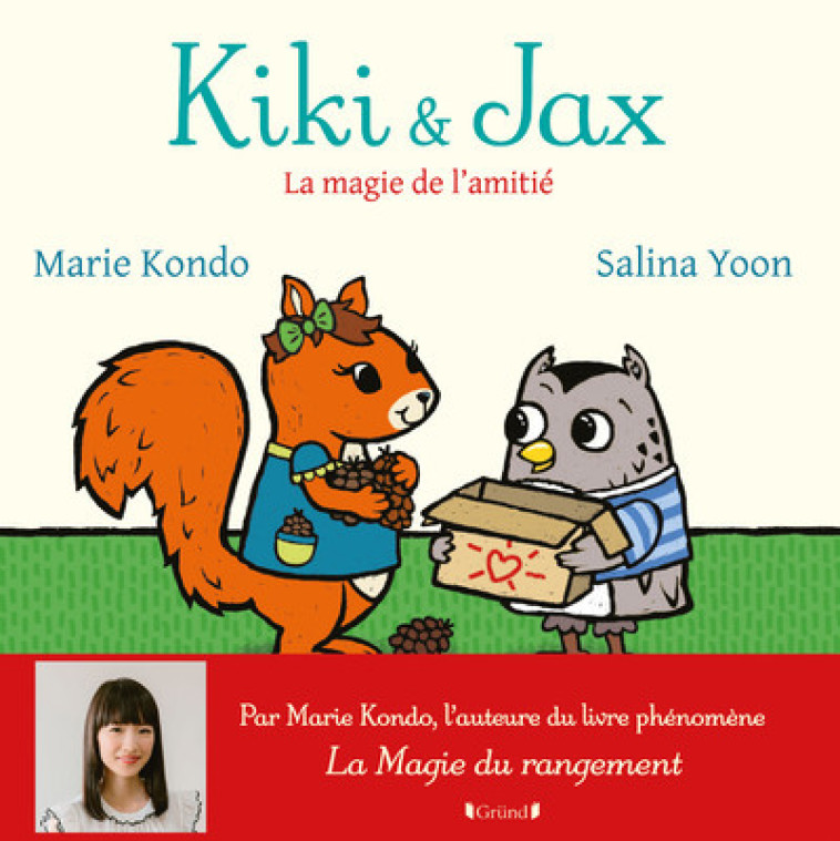 Kiki et Jax - La magie de l'amitié - Marie Kondo - GRUND