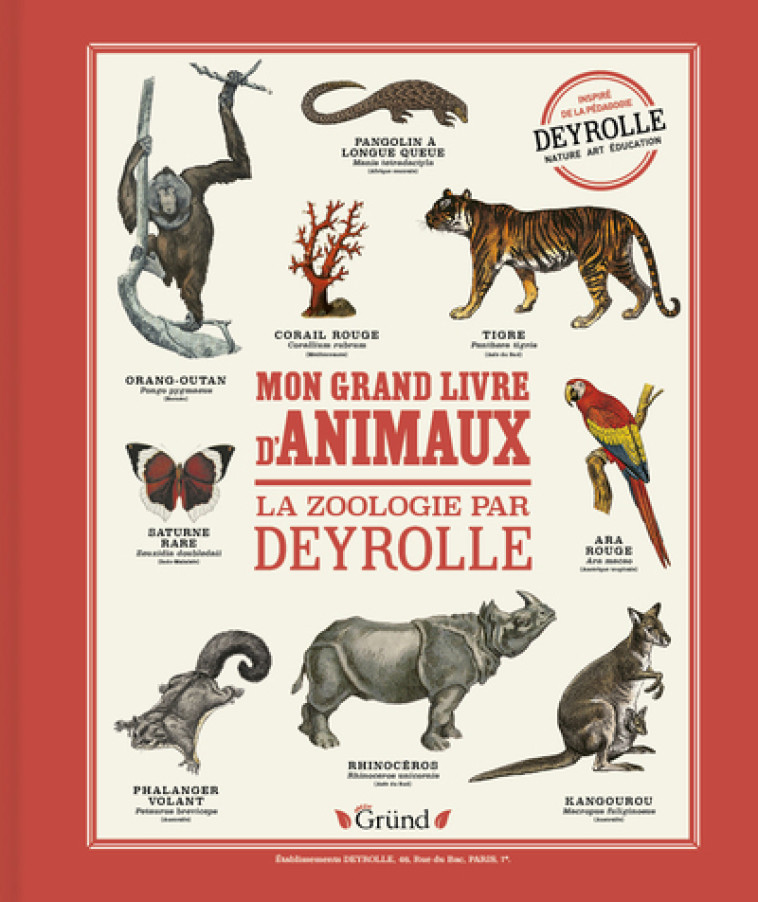 Mon grand livre d'animaux - La Zoologie par Deyrolle -  Deyrolle - GRUND