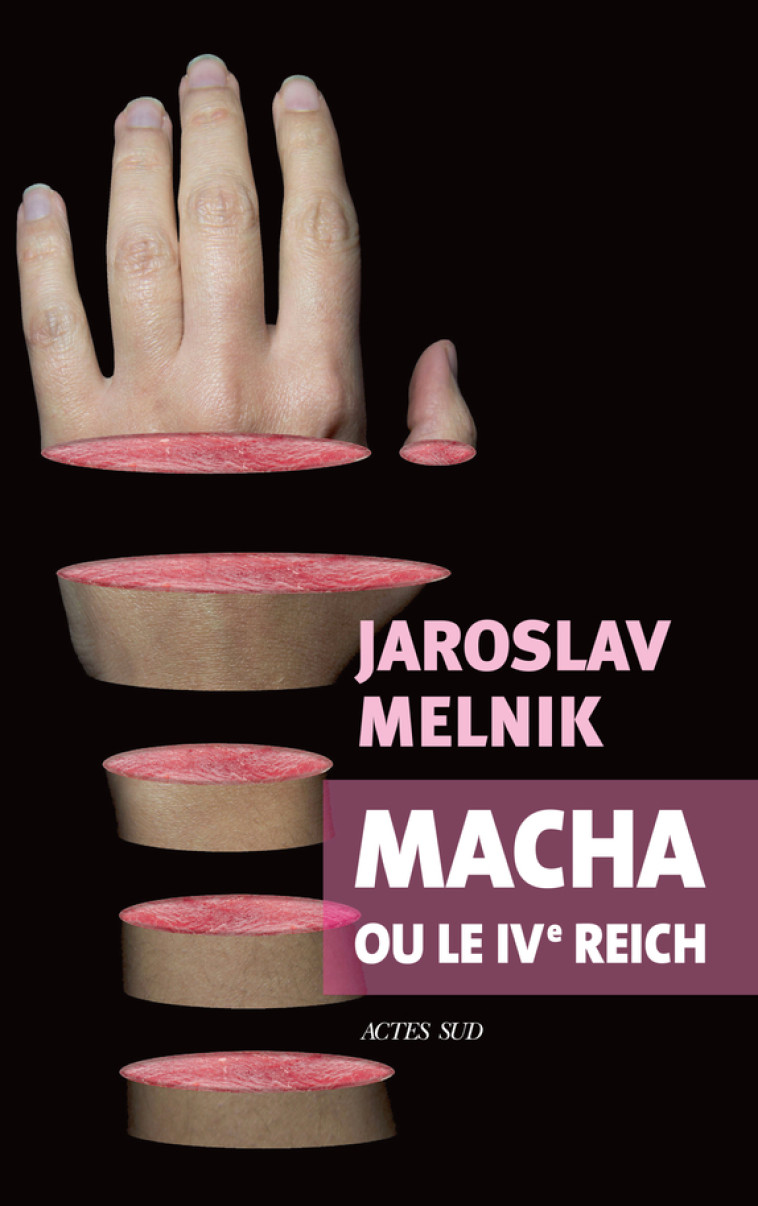 Macha ou le IVe Reich - Jaroslav Melnik - ACTES SUD