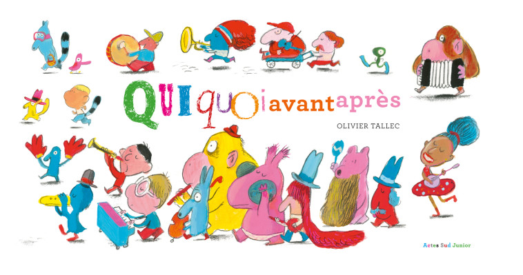 QUIQUOI avant-après - Olivier Tallec - ACTES SUD