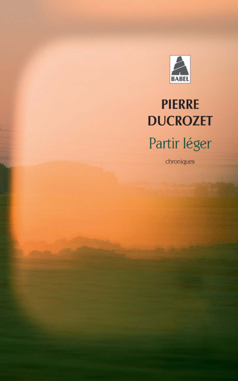 Partir léger - Pierre Ducrozet - ACTES SUD