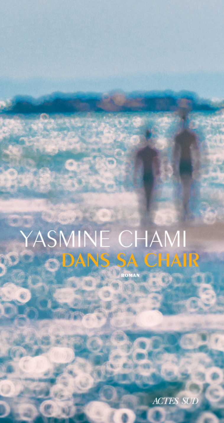 Dans sa chair - Yasmine Chami - ACTES SUD