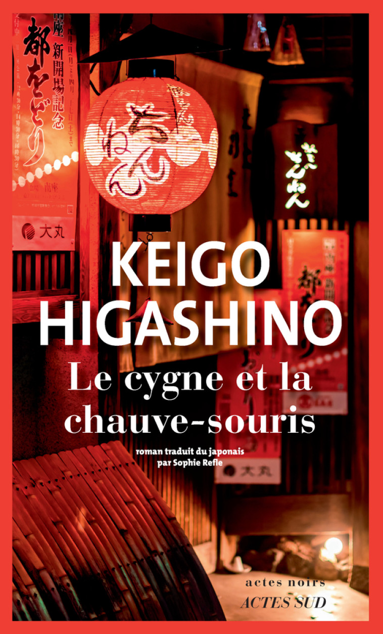 Le Cygne et la chauve-souris - Keigo Higashino - ACTES SUD