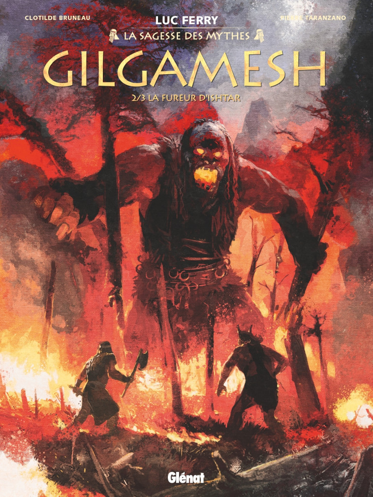 Gilgamesh - Tome 02 - Pierre Taranzano - GLENAT