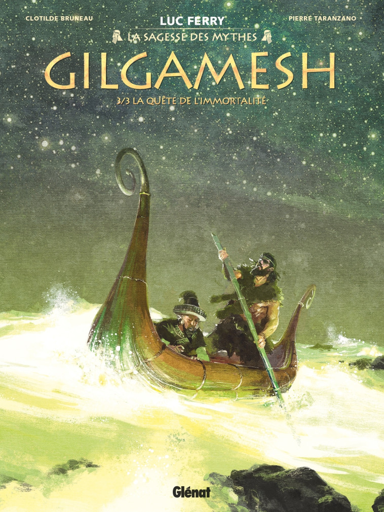 Gilgamesh - Tome 03 - Luc Ferry - GLENAT