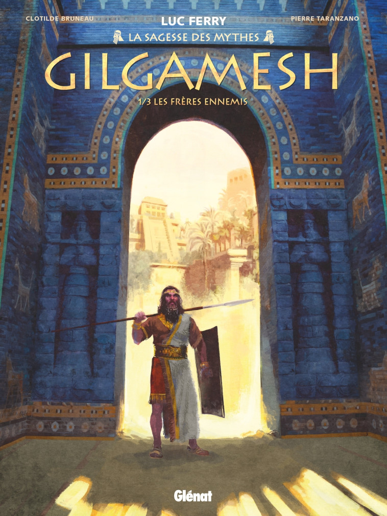 Gilgamesh - Tome 01 - Pierre Taranzano - GLENAT