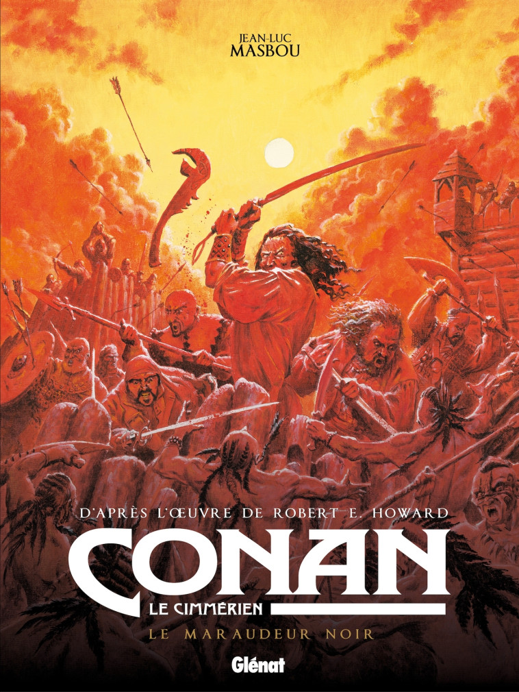 Conan le Cimmérien - Le Maraudeur noir - Jean-Luc Masbou - GLENAT