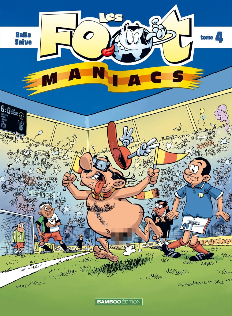 Les Footmaniacs - tome 04 -  BeKa - BAMBOO