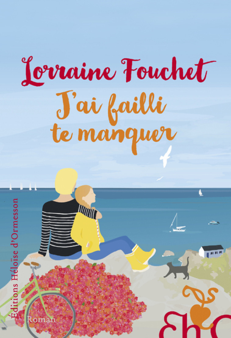 J'ai failli te manquer - Lorraine Fouchet - H D ORMESSON